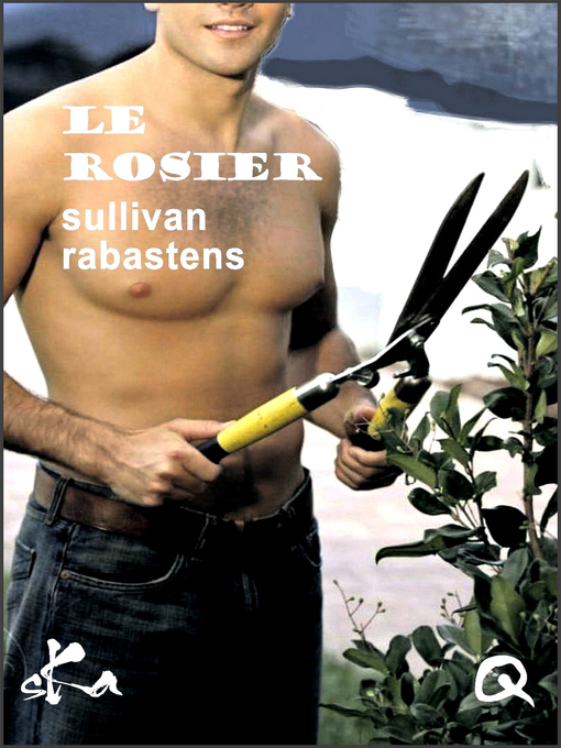 Title details for Le rosier by Sullivan Rabastens - Available
